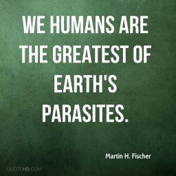 Earth’s Parasites…